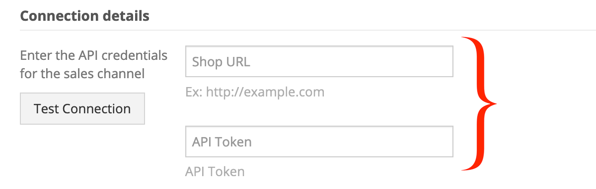 In Connection Details, enter your FoxyCart API credentials.
