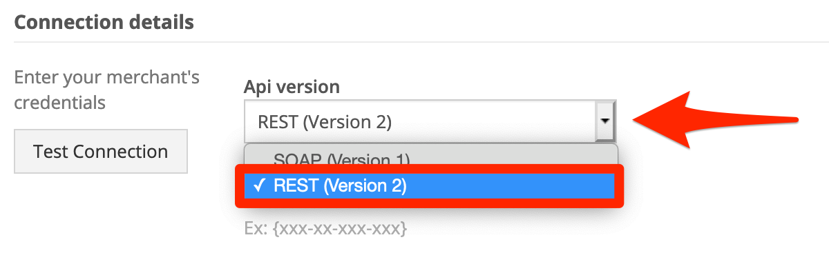 Under Connection Details, for API Version, choose REST (Version 2).